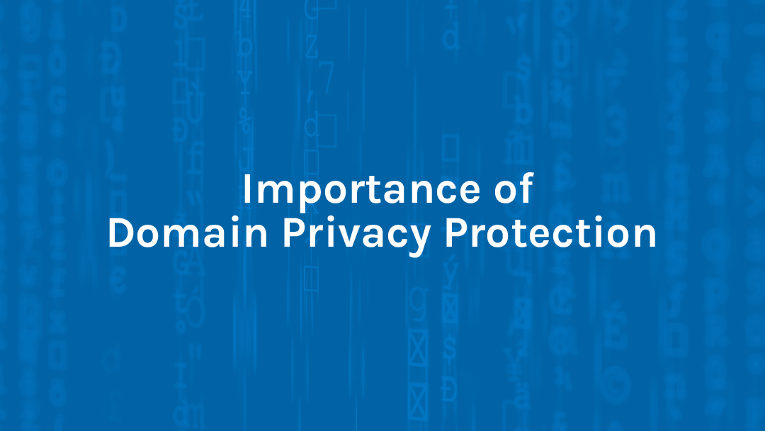 Importance Of Domain Privacy Protection | EQ Technology Group | Oak ...